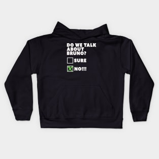 Do We Talk About Bruno? Kids Hoodie